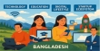 বাংলাদেশে প্রযুক্তি, শিক্ষা, ডিজিটাল জীবনধারা এবং স্টার্ট-আপ ইকোসিস্টেম উন্নয়ন ও সম্ভাবনা
